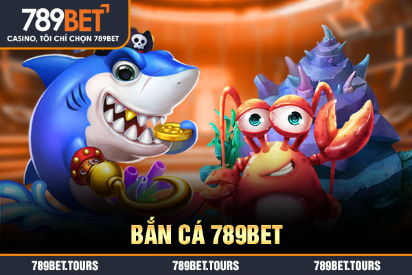 bắn cá 789bet