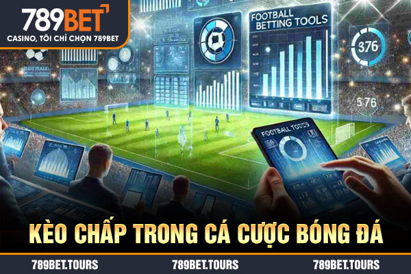 Kèo chấp trong cá cược bóng đá